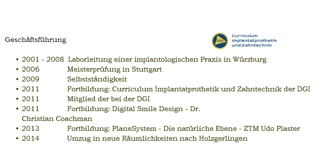 Martin Winsauer, ZTM Geschäftsführung 2001 - 2008 Laborleitung einer implantologischen Praxis in Würzburg 2006 Meisterprüfung in Stuttgart 2009 Selbstständigkeit 2011 Fortbildung: Curriculum Implantatprothetik und Zahntechnik der DGI﷯ 2011 Mitglied der bei der DGI 2011 Fortbildung: Digital Smile Design - Dr. Christian Coachman 2013 Fortbildung: PlaneSystem - Die natürliche Ebene - ZTM Udo Plaster 2014 Umzug in neue Räumlichkeiten nach Holzgerlingen